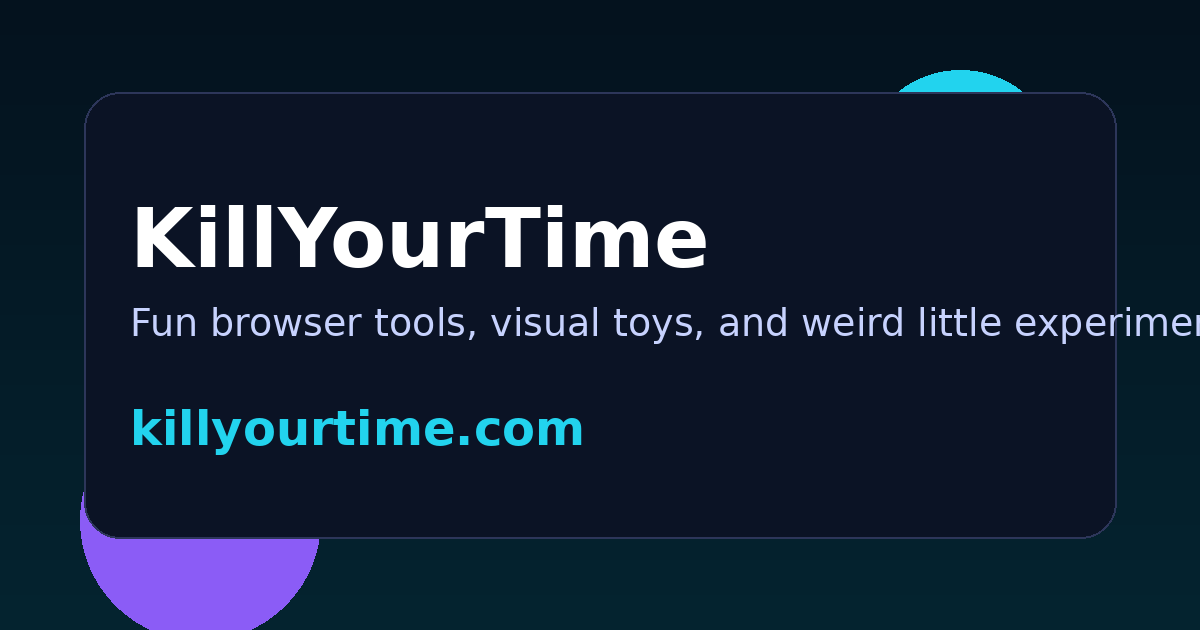 Fun tools and visual toys | KillYourTime