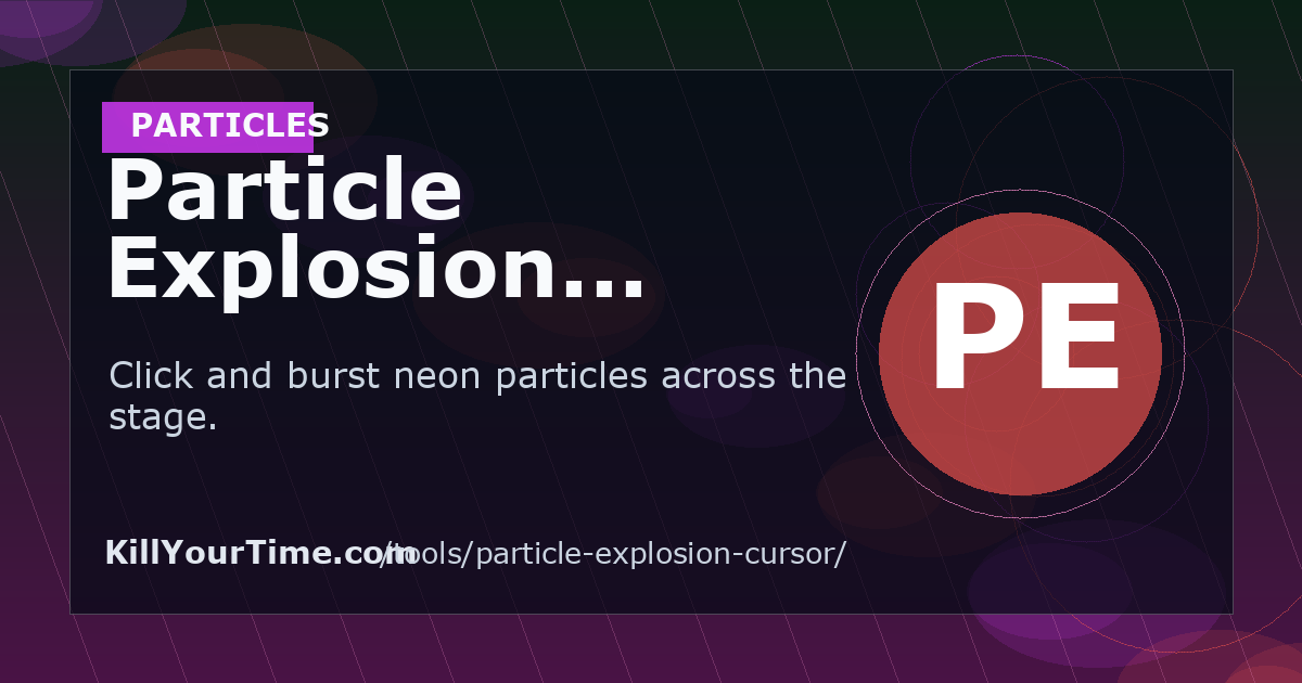 Particle Explosion Cursor - Free Online Particles Tool | KillYourTime
