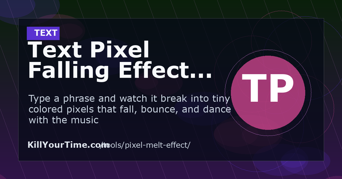 Text Pixel Falling Effect - Free Online Text Tool | KillYourTime